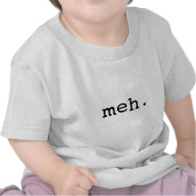 Meh. Shirts