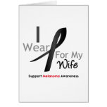 Melanoma I Wear Black For My Wife Greeting Cards