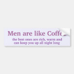 Men are like Coffee Bumper Stickers