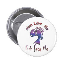 MEN LOVE ME - FISH FEAR ME BUTTONS