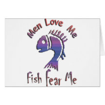 MEN LOVE ME - FISH FEAR ME CARDS