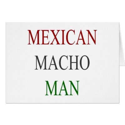 Mexican Macho Man