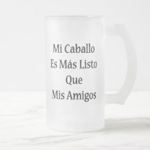 Mi Caballo Es Mas Listo Que Mis Amigos Mugs