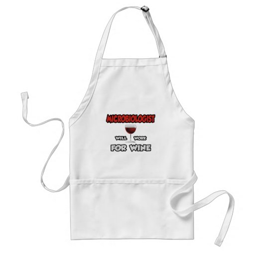 Microbiologist ... Will Work For Wine Aprons