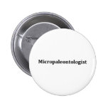 micropaleontologist pinback buttons