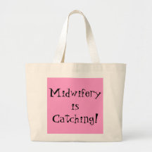 Midwifery is Catching Canvas Bag
