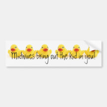 Midwives and Yellow Rubber Ducks Bumper Stickers
