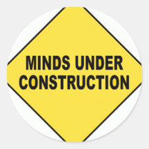 Minds under construction round sticker