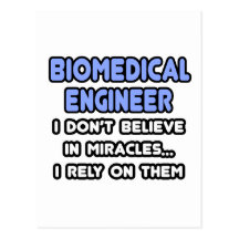 Miracles and Biomedical Engineers Postcard