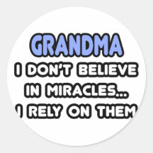 Miracles and Grandmas Sticker
