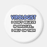 Miracles and Virologists Refrigerator Magnet