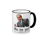 Miss me yet? coffee mug