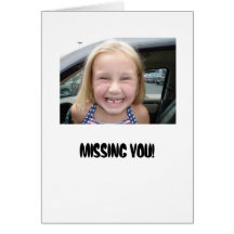 MISSING YOU! GREETING CARDS