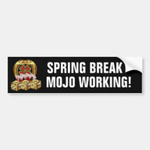 Mojo Fast Luck  Mojo Workin! Bumper Stickers