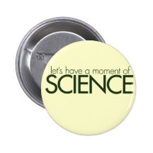 Moment of Science Pin