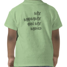 Mommy on my mind shirts
