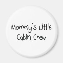 Mommys Little Cabin Crew Fridge Magnet