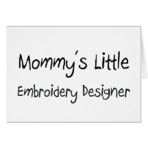 Mommys Little Embroidery Designer Cards