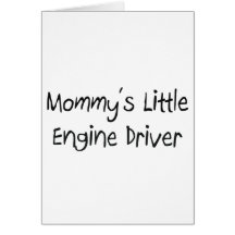 Mommys Little Engine Driver Greeting Cards