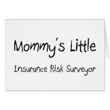 Mommys Little Insurance Risk Surveyor Greeting Card