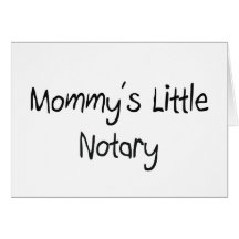 Mommys Little Notary Card