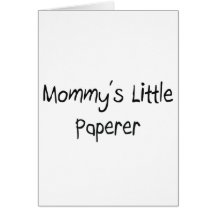 Mommys Little Paperer Greeting Cards