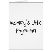 Mommys Little Physician Card