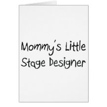 Mommys Little Stage Designer Greeting Card