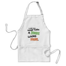 More Than A Zombie Loves Brains Apron