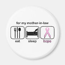 Mother-in-law Eat Sleep Hope - Breast Cancer Magnets