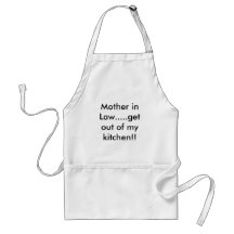 Mother in Law.....get out of my kitchen!! Apron
