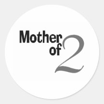 Mother Of 2 Round Stickers