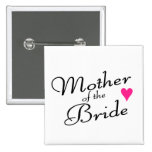 Mother Of The Bride Pinback Button