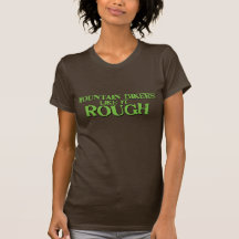 Mountain Bikers Like it Rough Tee Shirts