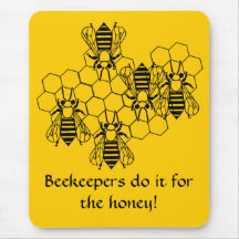 Mousepad - Beekeepers do it for the honey!