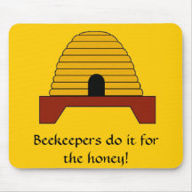 Mousepad - Beekeepers do it for the honey!