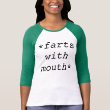 mouth farting tee shirts