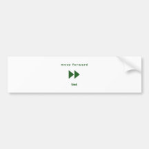 Move Forward - Fast (green text) Bumper Stickers