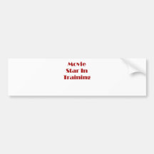 Movie Star In Training Bumper Sticker