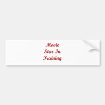 Movie Star In Training Bumper Sticker