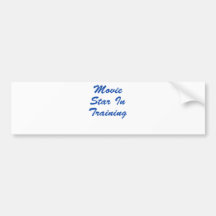 Movie Star In Training Bumper Sticker