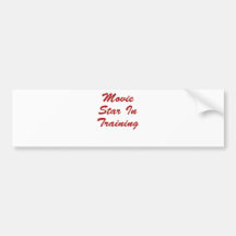Movie Star In Training Bumper Stickers