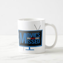 Movies You May Have Missed Coffee Mug!
