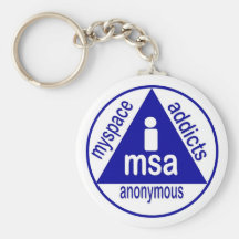 MSA:  MySpace Addicts Anonymous Keychain