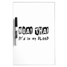Muay Thai It's in my blood Dry Erase Boards