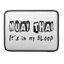 Muay Thai It's in my blood Sleeves For MacBooks