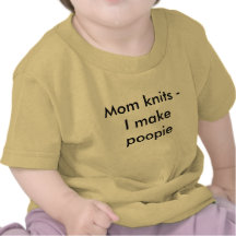 Mum knits - I make poopie Tee Shirts