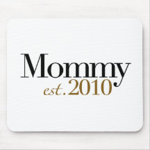 Mummy Est 2010 Mouse Mats