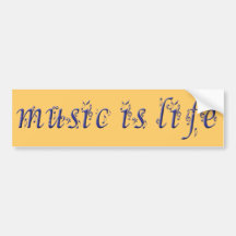 music is life copie bumper stickers