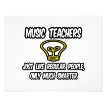 Music Teachers...Like Regular People, Only Smarter Custom Announcement
